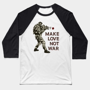 Make Love Not War Baseball T-Shirt